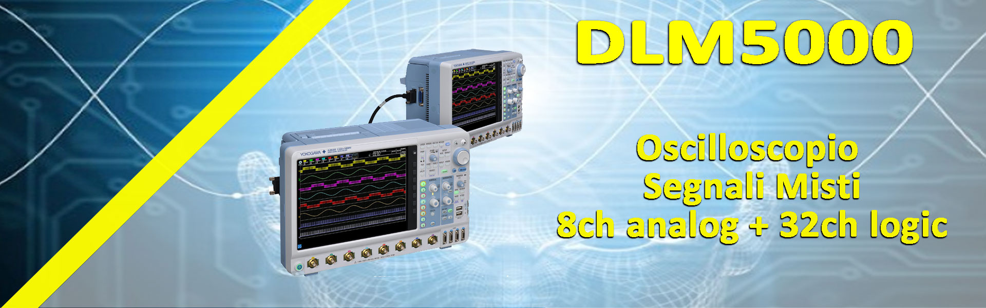 Yokogawa DLM5000 Oscilloscopio Segnali Misti, 8ch analog + 32ch logic